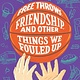 Chronicle Books Free Throws, Friendship, and Other Things We Fouled Up
