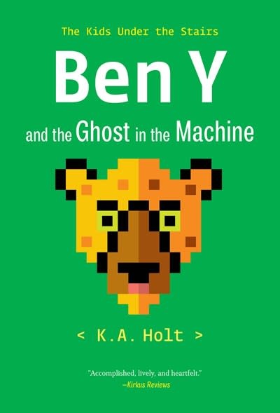 Chronicle Books Ben Y and the Ghost in the Machine: The Kids Under the Stairs
