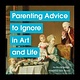 Chronicle Books Parenting Advice to Ignore in Art and Life