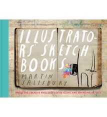 Chronicle Books Illustrators' Sketchbooks: Inside the Creative Processes of 60 Iconic and Emerging Artists