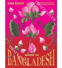 Made in Bangladesh: Recipes and Stories from a Home Kitchen