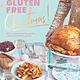 Gluten Free Christmas: 80 Easy Gluten-Free Recipes for a Stress-Free Festive Season