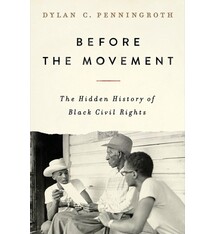 Before the Movement: The Hidden History of Black Civil Rights