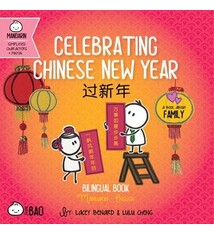 Celebrating Chinese New Year: A Bilingual Book in English and Mandarin with Simplified Characters and Pinyin