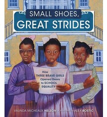 Small Shoes, Great Strides: How Three Brave Girls Opened Doors to School Equality