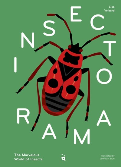 Insectorama: The Marvelous World of Insects