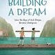 Eerdmans Books for Young Readers Building a Dream: How the Boys of Koh Panyee Became Champions