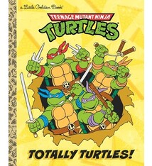 Golden Books Totally Turtles! (Teenage Mutant Ninja Turtles)