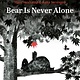 Eerdmans Books for Young Readers Bear Is Never Alone