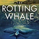 The Rotting Whale: A Hugo Sandoval Eco-Mystery