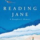 Reading Jane: A Daughter's Memoir