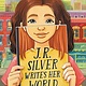 J.R. Silver Writes Her World