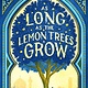 Little, Brown Books for Young Readers As Long as the Lemon Trees Grow
