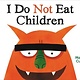 Little, Brown Books for Young Readers I Do Not Eat Children