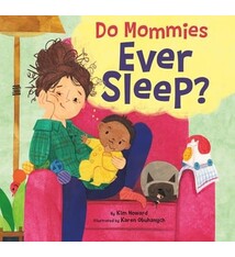 Little, Brown Books for Young Readers Do Mommies Ever Sleep?