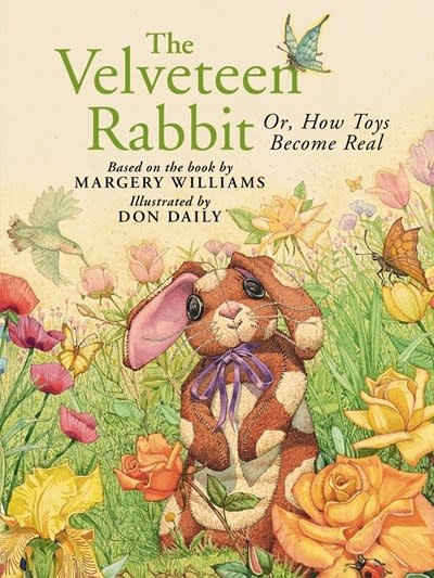 Running Press Kids The Velveteen Rabbit: Or, How Toys Become Real