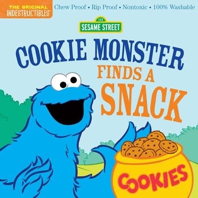 Workman Publishing Company Indestructibles: Sesame Street: Cookie Monster Finds a Snack