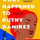 Grand Central Publishing What Happened to Ruthy Ramirez
