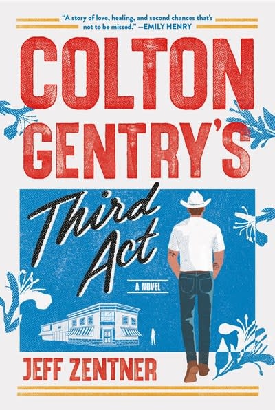 Grand Central Publishing Colton Gentry's Third Act: A Novel