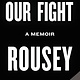 Grand Central Publishing Our Fight: A Memoir