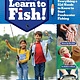 Storey Publishing, LLC Let's Learn to Fish!: Everything You Need to Know to Start Freshwater Fishing