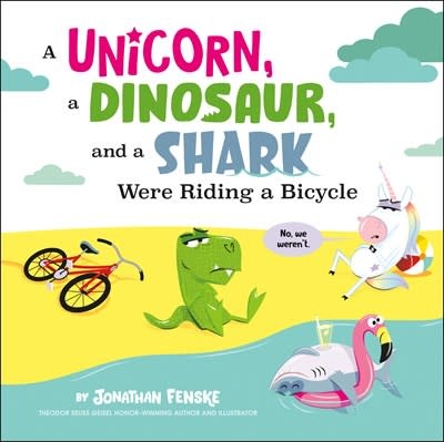 Penguin Workshop A Unicorn, a Dinosaur, and a Shark Were Riding a Bicycle