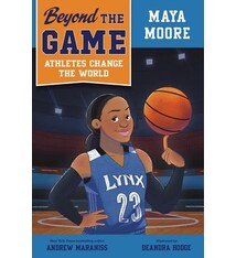 Viking Books for Young Readers Beyond the Game: Maya Moore