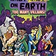 Viking Books for Young Readers The Last Comics on Earth: Too Many Villains!: From the Creators of The Last Kids on Earth