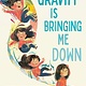 Knopf Books for Young Readers Gravity Is Bringing Me Down
