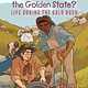 Penguin Workshop What Made California the Golden State?: Life During the Gold Rush: A Who HQ Graphic Novel