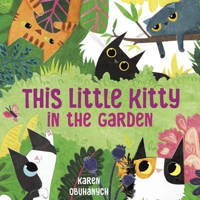 Knopf Books for Young Readers This Little Kitty in the Garden