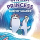 Viking Books for Young Readers Shark Princess #3 Surfin' Sharks