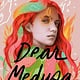 Ember Dear Medusa: (A Novel in Verse)