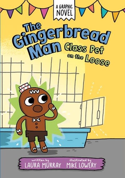G.P. Putnam's Sons Books for Young Readers The Gingerbread Man: Class Pet on the Loose