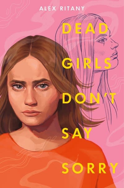 Knopf Books for Young Readers Dead Girls Don't Say Sorry
