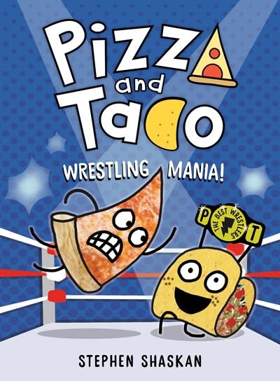 Random House Graphic Pizza and Taco: Wrestling Mania!: (A Graphic Novel)