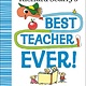 Random House Books for Young Readers Richard Scarry's Best Teacher Ever!: A Book for Busy, Busy Teachers