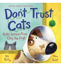 Doubleday Books for Young Readers Don't Trust Cats: Life Lessons from Chip the Dog
