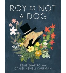 Tundra Books Roy Is Not a Dog