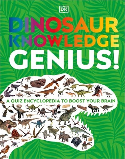 DK Children Dinosaur Knowledge Genius: A Quiz Encyclopedia to Boost Your Brain