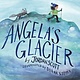Neal Porter Books Angela's Glacier