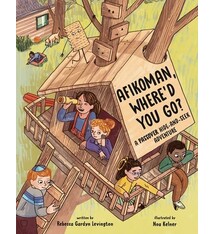 Afikoman, Where'd You Go?: A Passover Hide-and-Seek Adventure