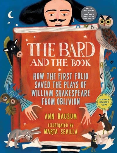 The Bard and the Book: How the First Folio Saved the Plays of William Shakespeare from Oblivion
