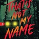 Sourcebooks Fire That's Not My Name