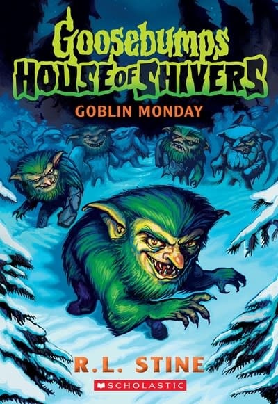 Scholastic Paperbacks Goosebumps House of Shivers #2 Goblin Monday