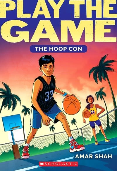 Scholastic Inc. The Hoop Con (Play the Game #1): Play the Game #1
