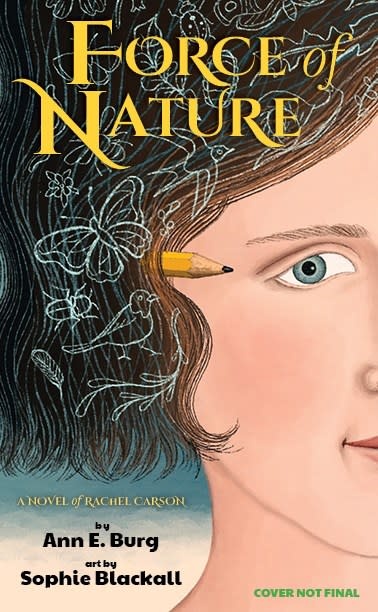 Scholastic Press Force of Nature: A Novel of Rachel Carson