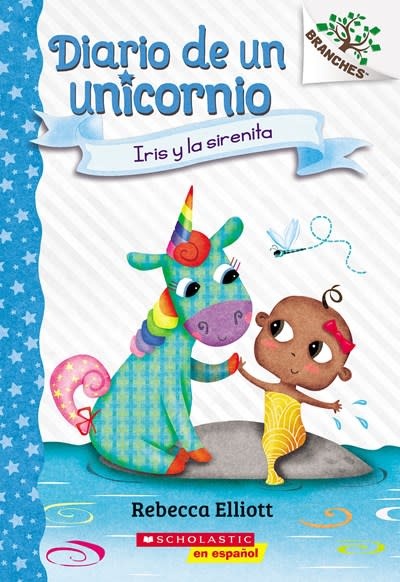 Scholastic en Espanol Diario de un Unicornio #5: Iris y la sirenita (Bo and the Merbaby)