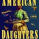 One World The American Daughters: A Novel