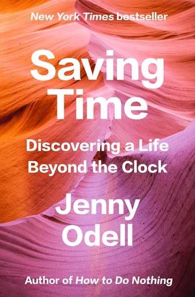 Random House Trade Paperbacks Saving Time: Discovering a Life Beyond the Clock